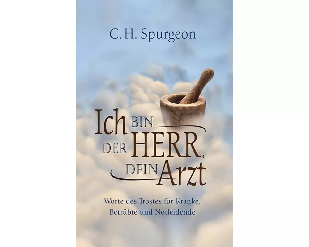 Ich bin der Herr, dein Arzt