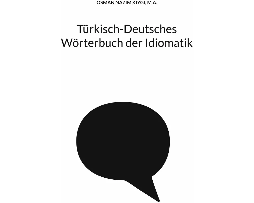 Türkisch-Deutsches Wörterbuch der Idiomatik