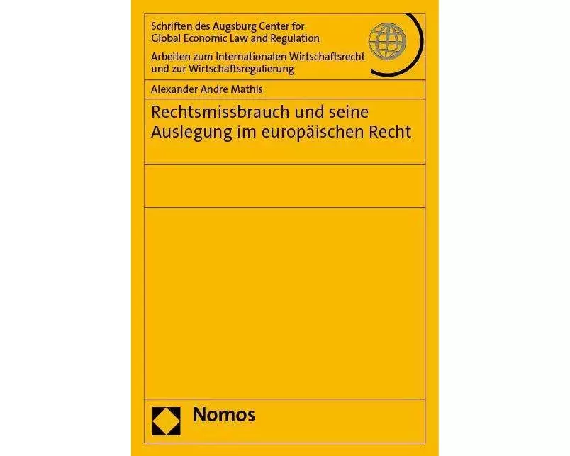Rechtsmissbrauch und seine Auslegung im europäischen Recht