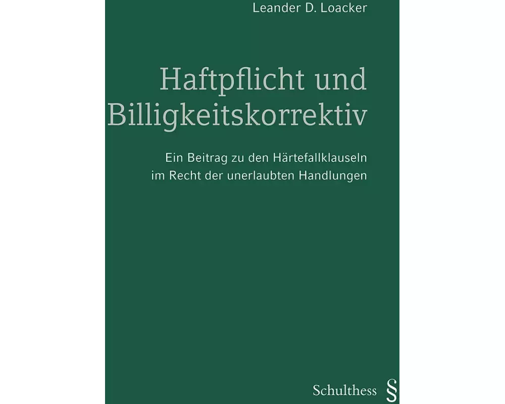 Haftpflicht und Billigkeitskorrektiv