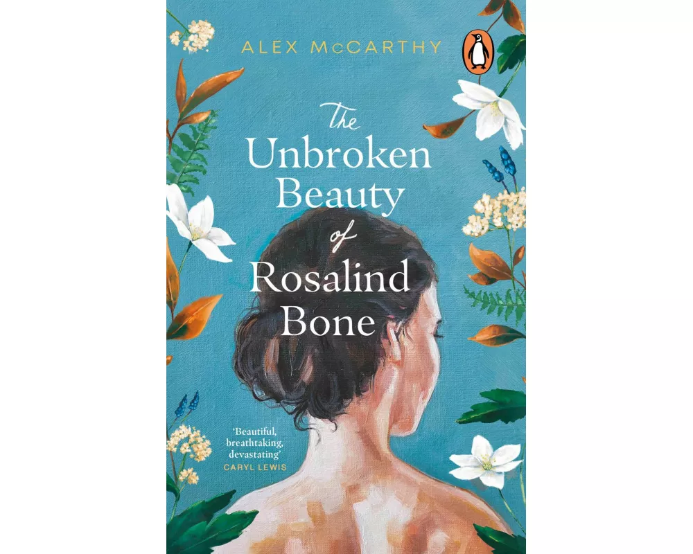 The Unbroken Beauty of Rosalind Bone