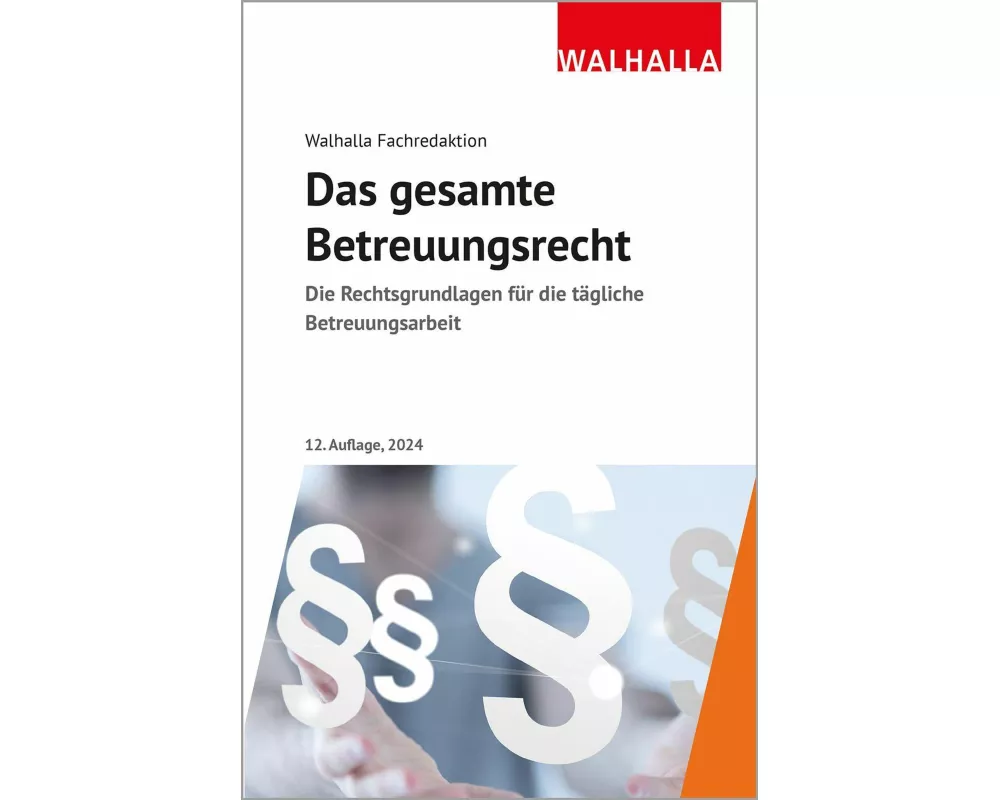 Das gesamte Betreuungsrecht