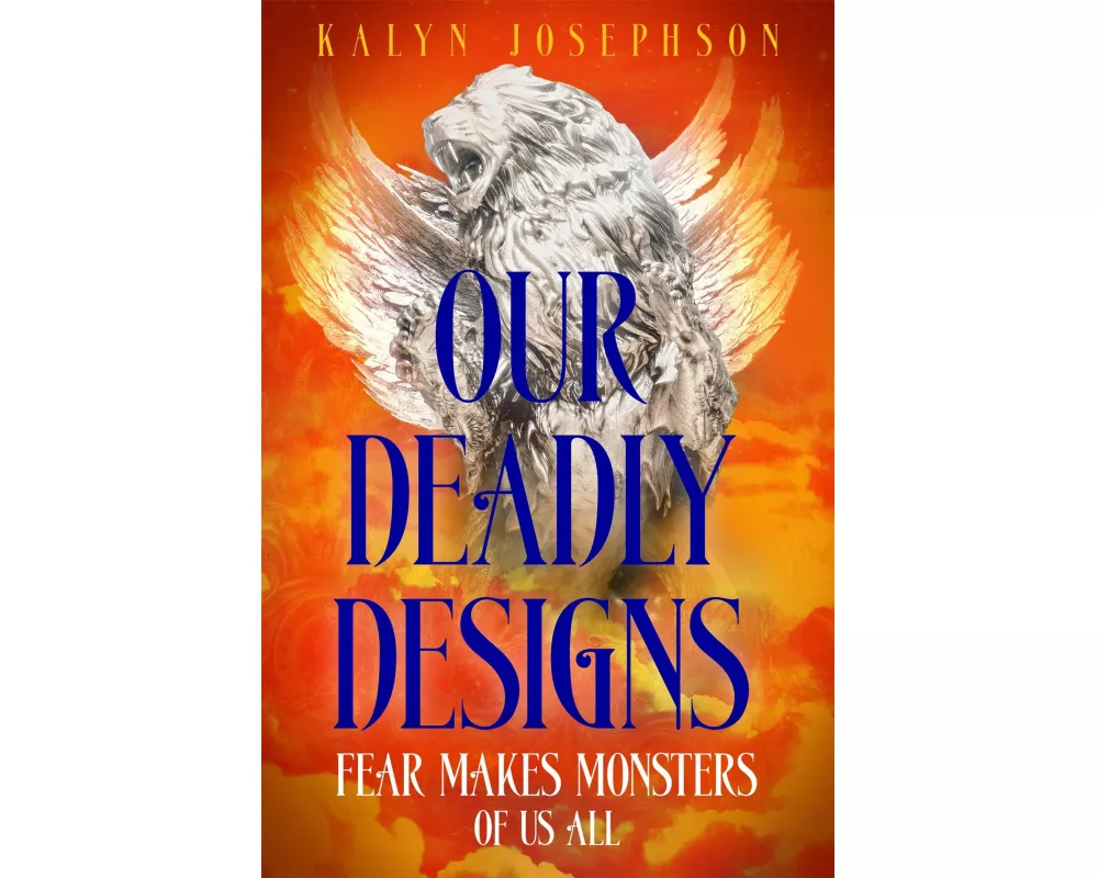 Our Deadly Designs
