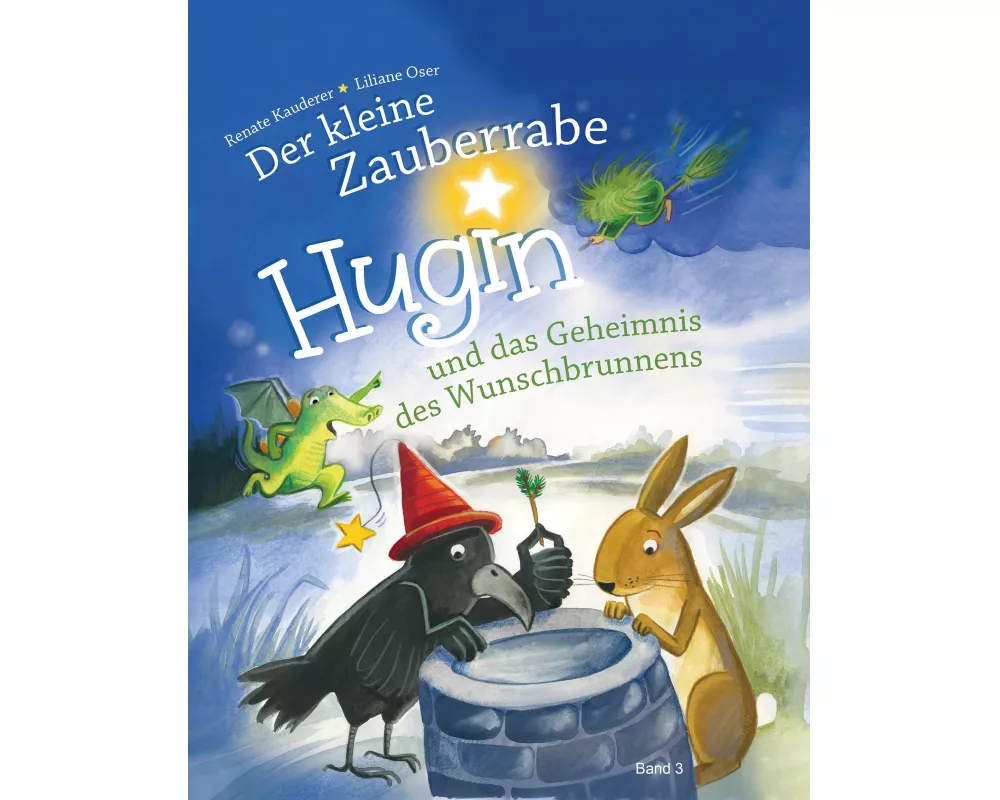 Der kleine Zauberrabe HUGIN und das Geheimnis des Wunschbrunnens