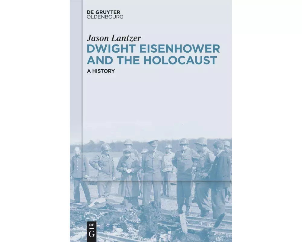 Dwight Eisenhower and the Holocaust