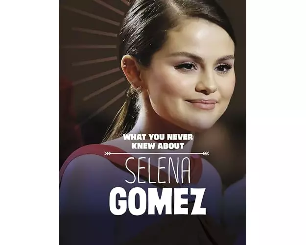 What You Never Knew About Selena Gomez