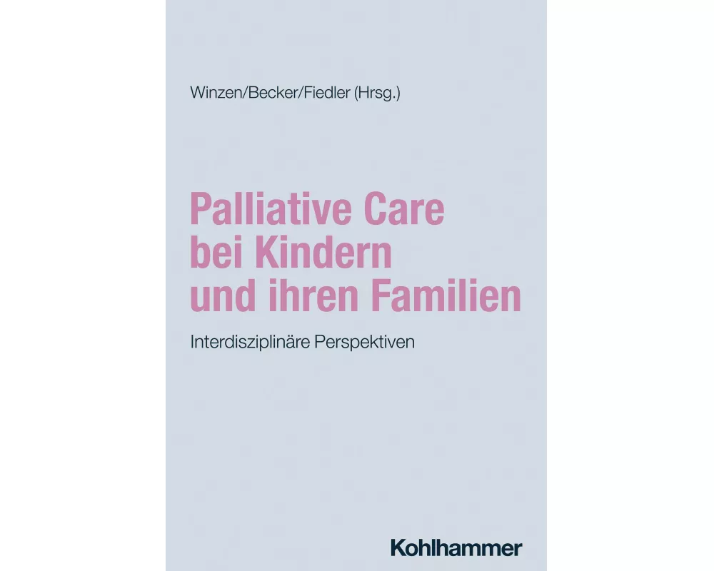 Palliative Care bei Kindern und ihren Familien