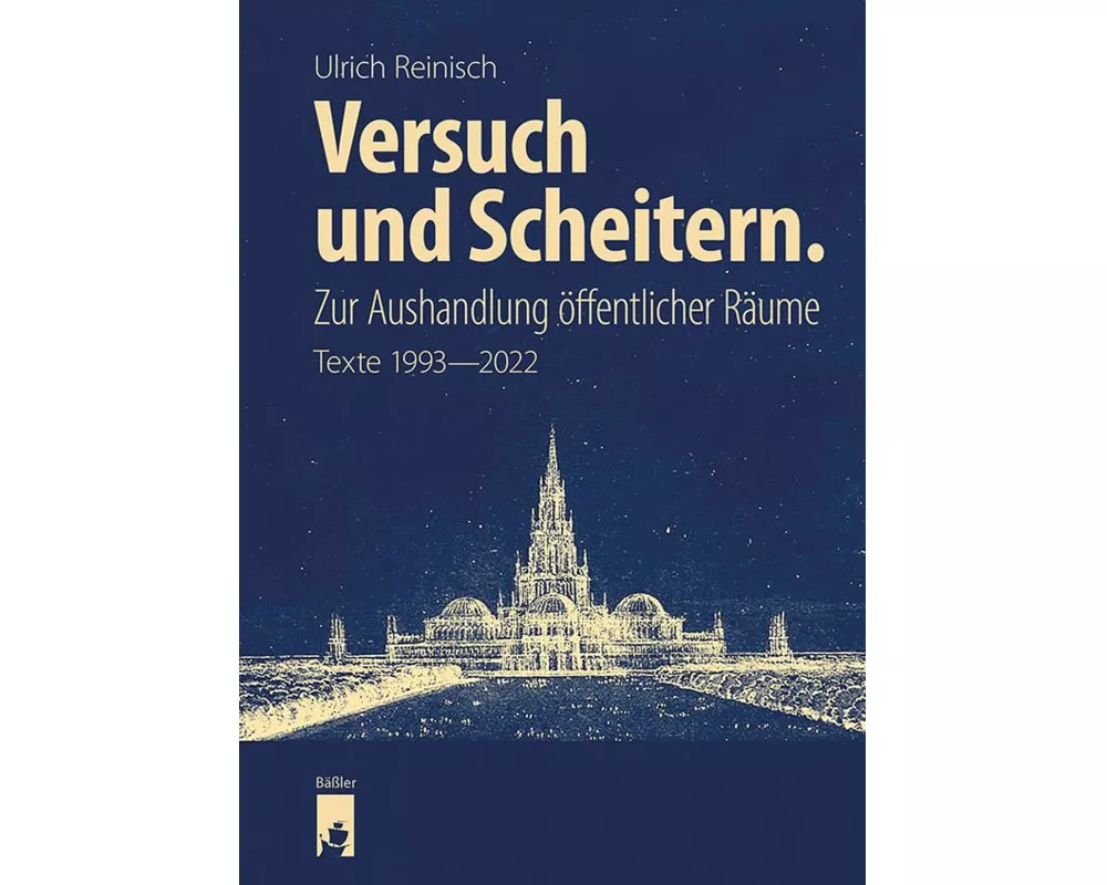 Versuch und Scheitern. Zur Aushandlung öffentlicher Räume