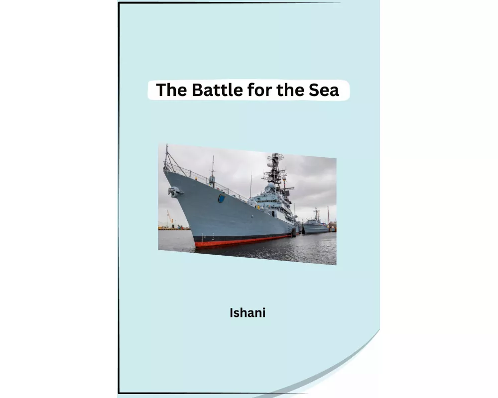The Battle for the Sea