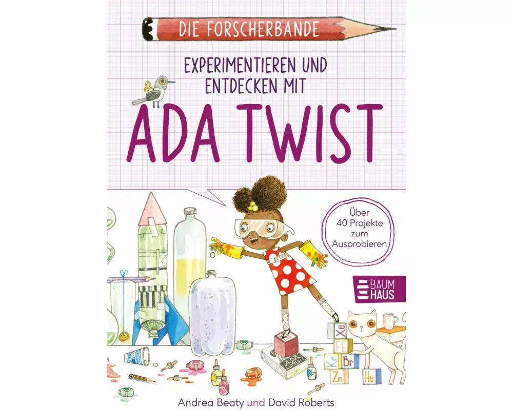 Die Forscherbande: Experimentieren und Entdecken mit Ada Twist