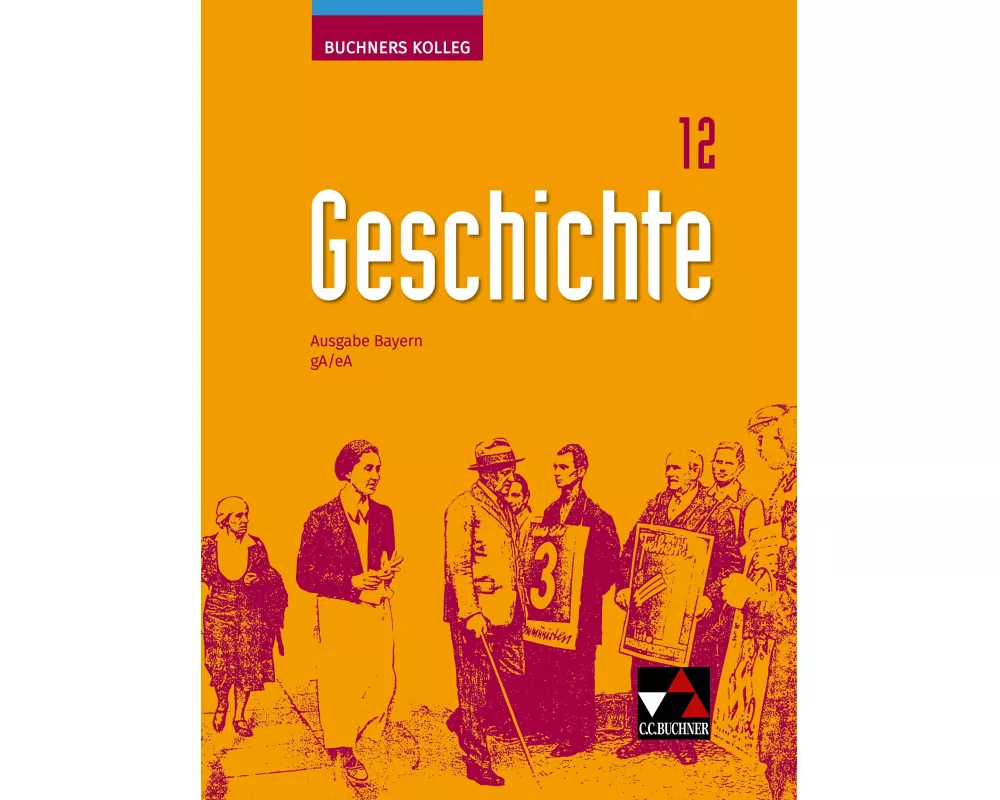 Buchners Kolleg Geschichte Bayern 12 - neu