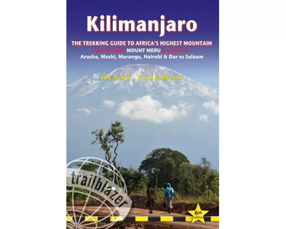 Kilimanjaro Trailblazer Trekking Guide 6e