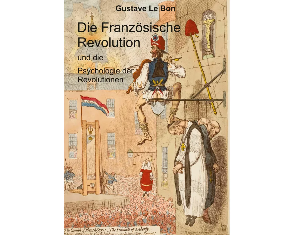 Die Französische Revolution und die Psychologie der Revolutionen