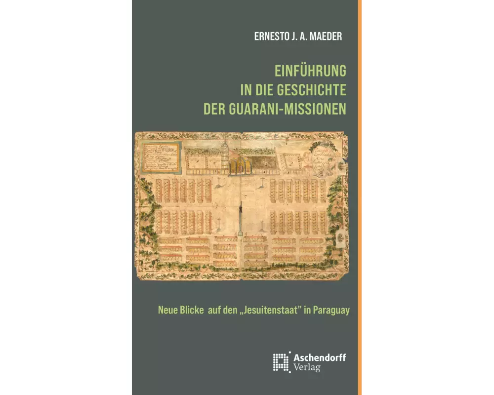 Einführung in die Geschichte der Guarani-Missionen