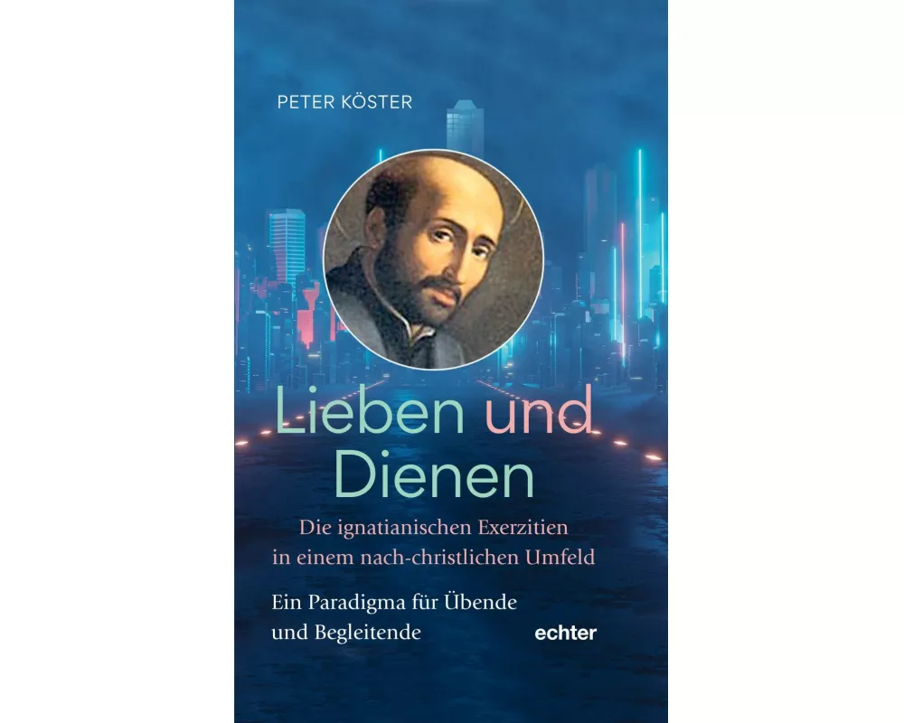Lieben und Dienen
