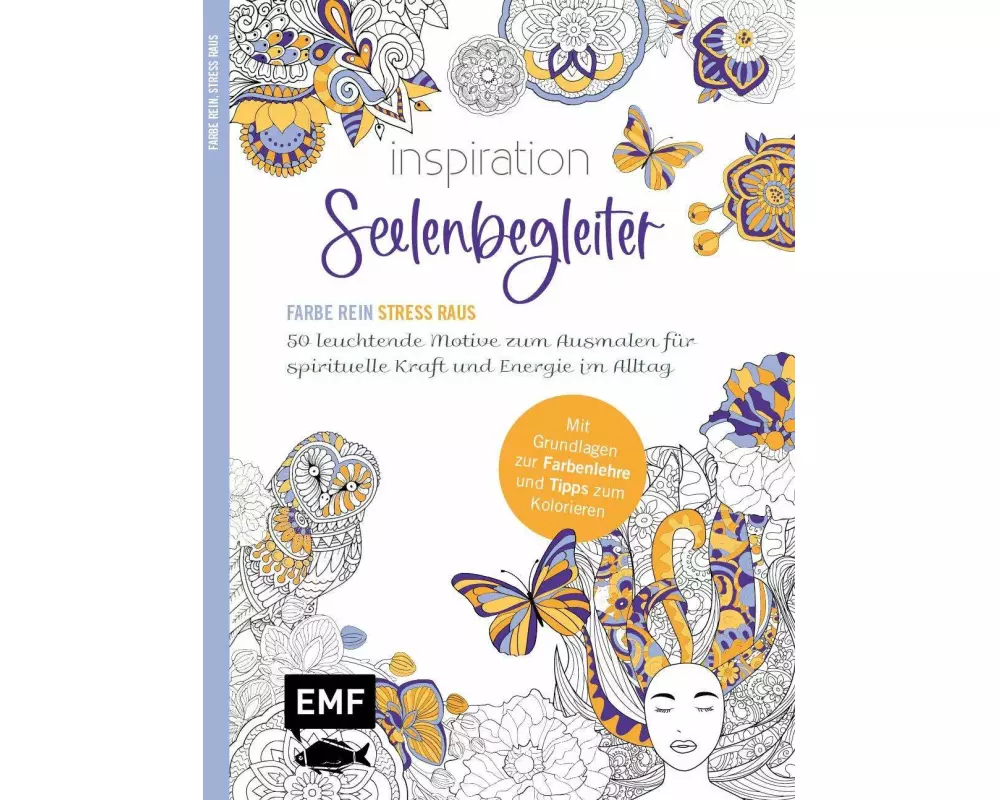 Inspiration Seelenbegleiter | 50 leuchtende Motive zum Ausmalen für spirituelle Kraft und Energie im Alltag