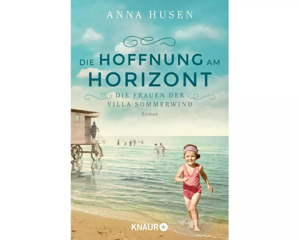 Die Frauen der Villa Sommerwind. Die Hoffnung am Horizont