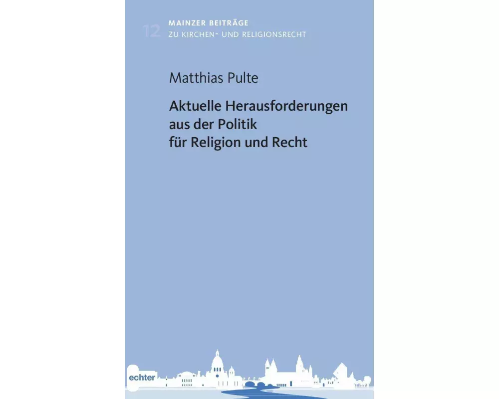 Aktuelle Herausforderungen aus der Politik für Religion und Recht