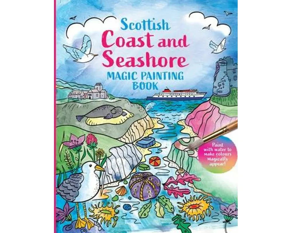 Scottish Coast and Seashore: Magic Painting Book