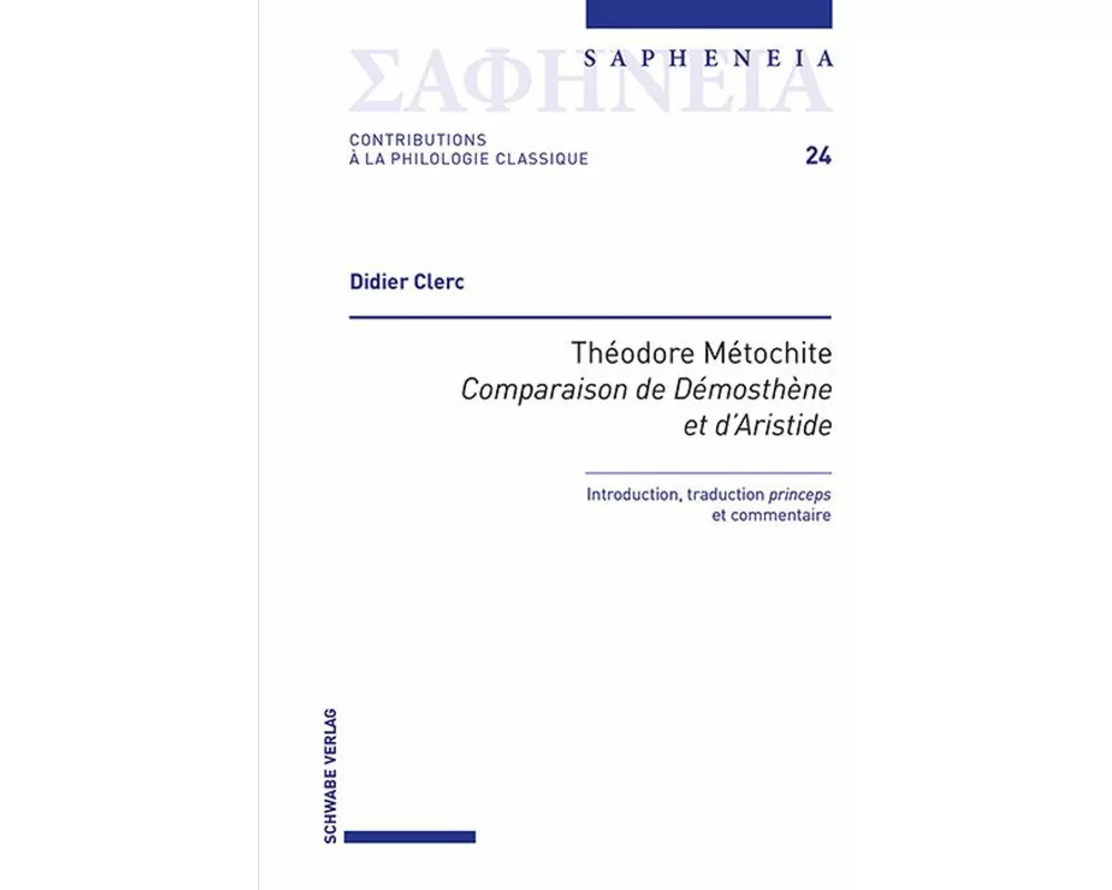 Théodore Métochite, «Comparaison de Démosthène et d’Aristide»