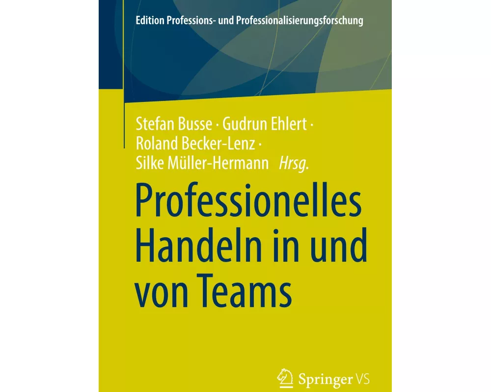 Professionelles Handeln in und von Teams