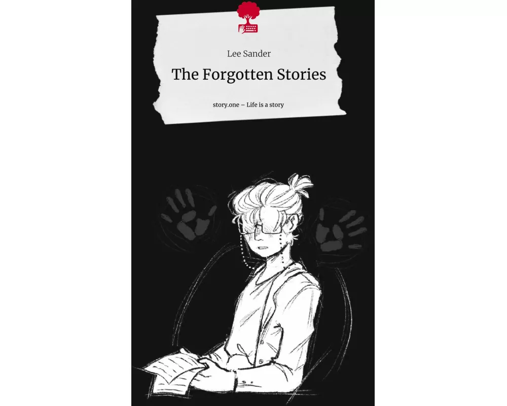 The Forgotten Stories. Life is a Story - story.one