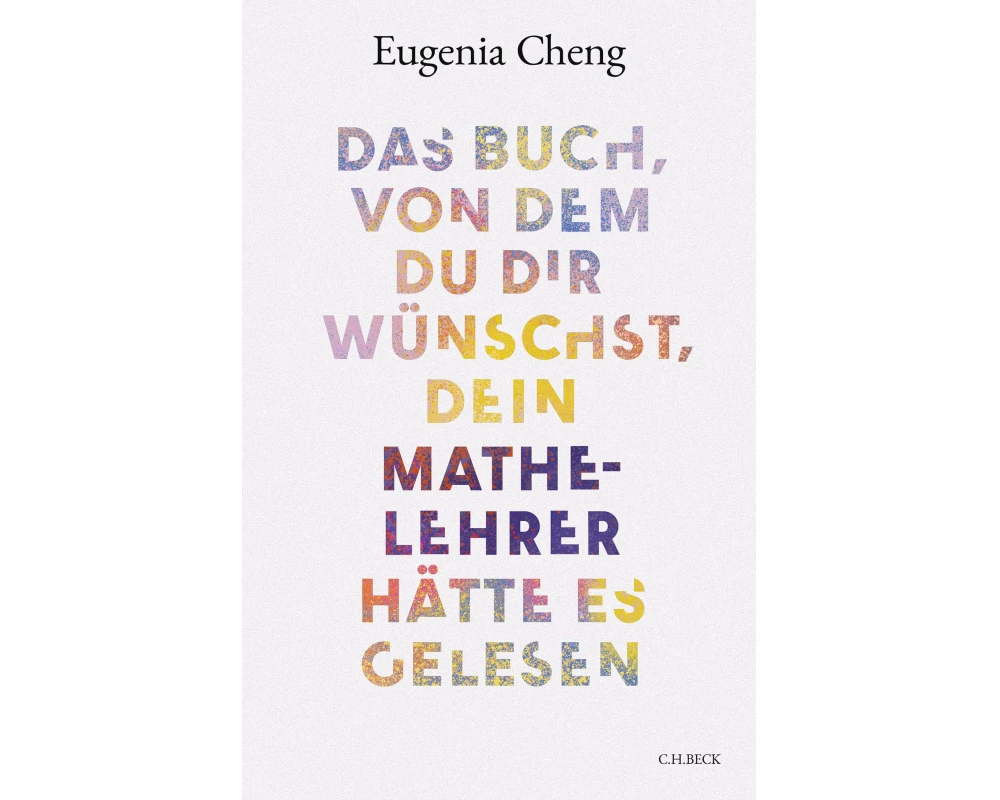 Das Buch, von dem du dir wünschst, dein Mathe-Lehrer hätte es gelesen