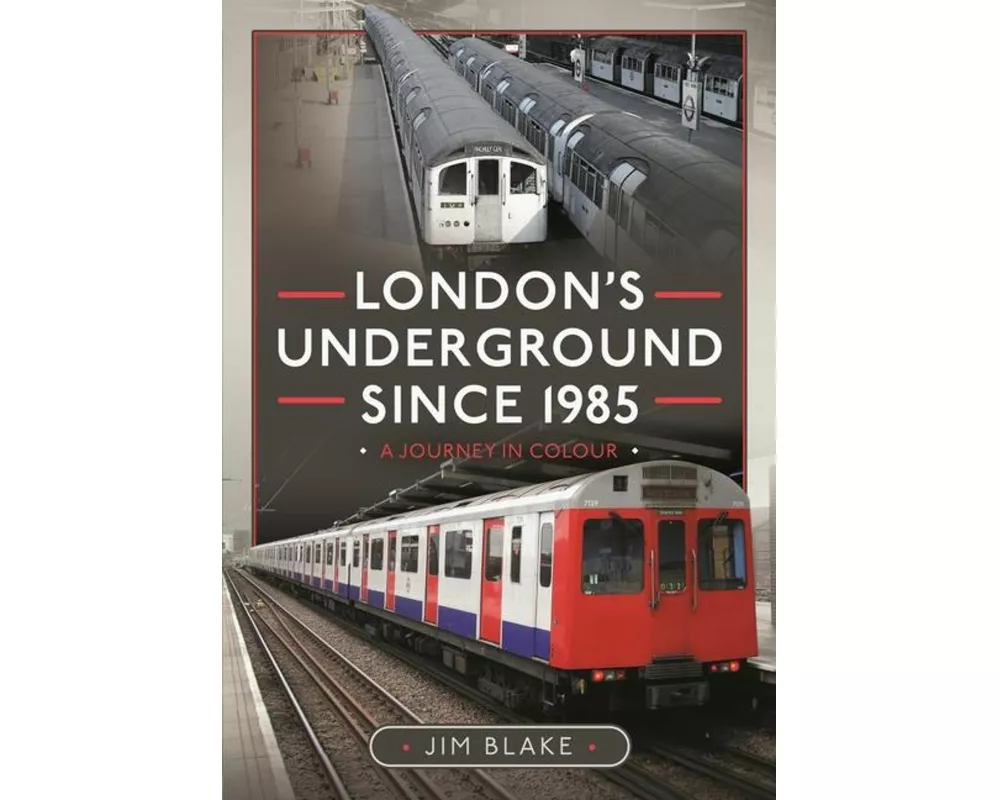 London's Underground Since 1985