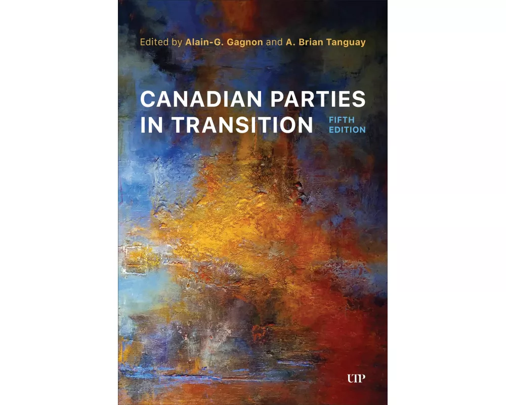 Canadian Parties in Transition, Fifth Edition