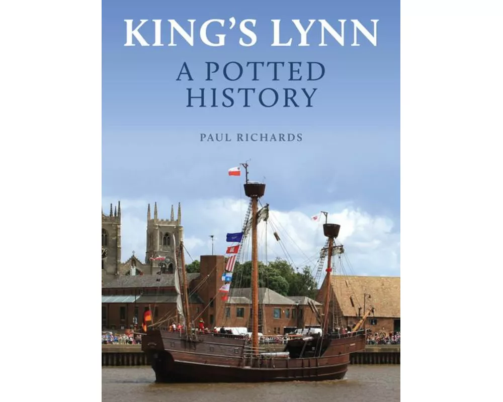 King's Lynn: A Potted History