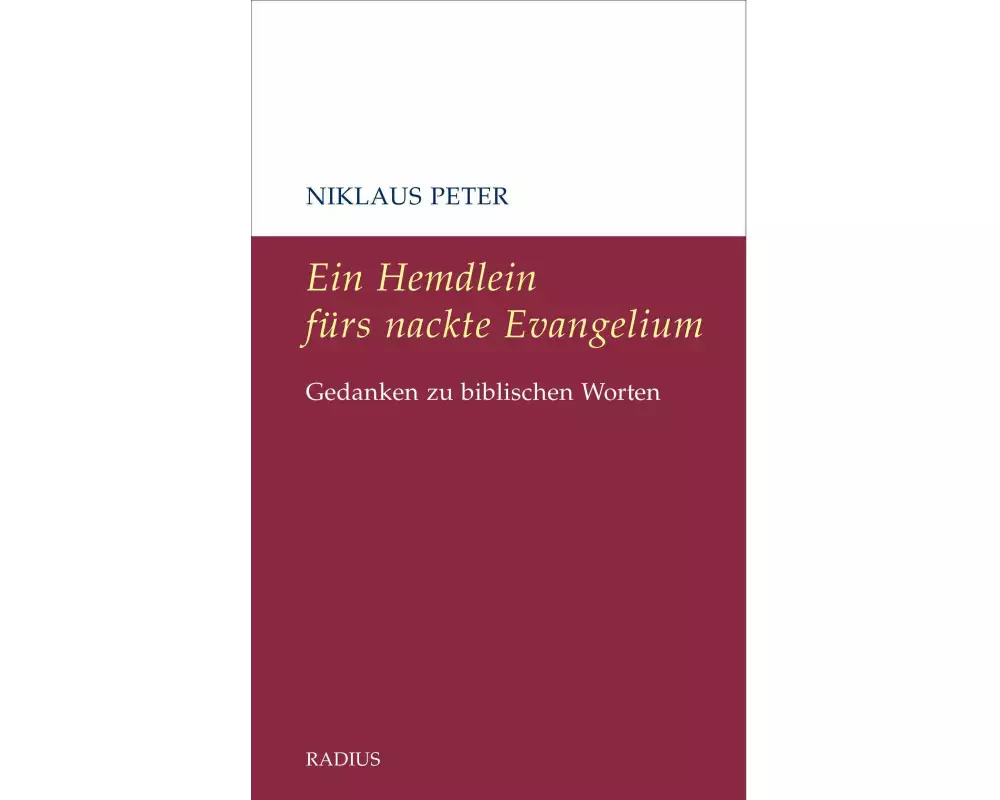 Ein Hemdlein fürs nackte Evangelium