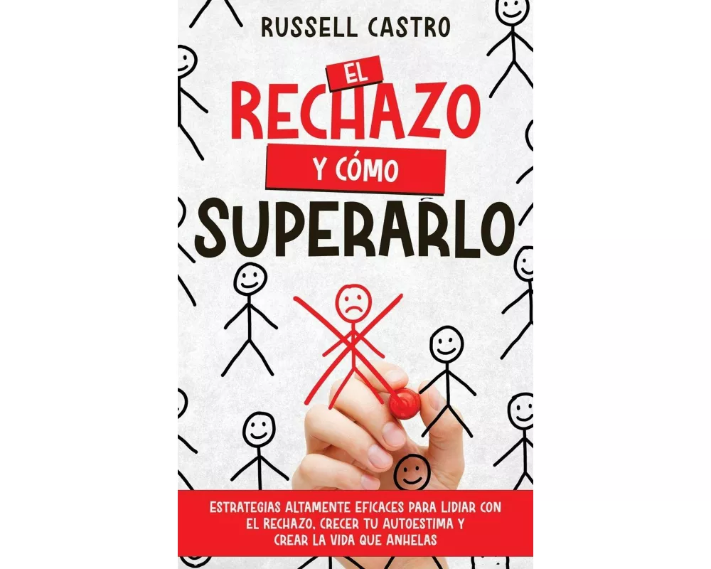 El Rechazo y Cómo Superarlo