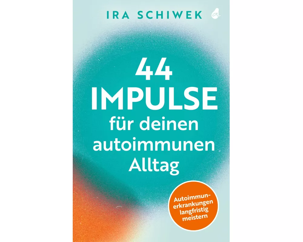44 Impulse für deinen autoimmunen Alltag