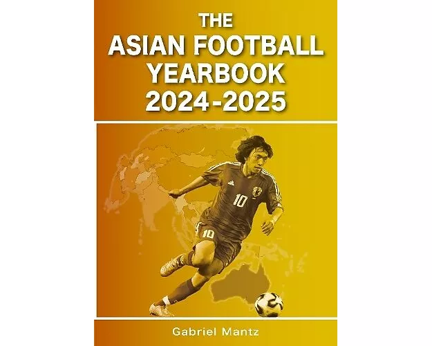 The Asian Football Yearbook 2024-2025