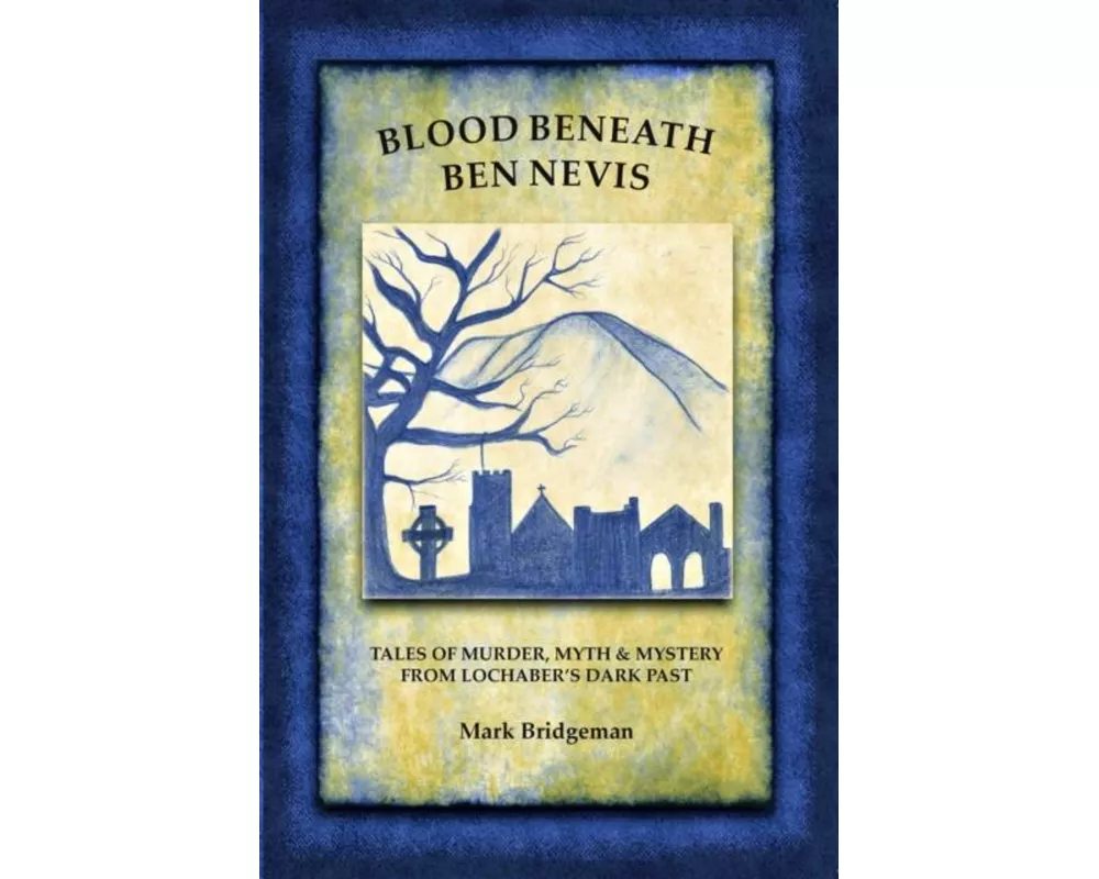 Blood Beneath Ben Nevis
