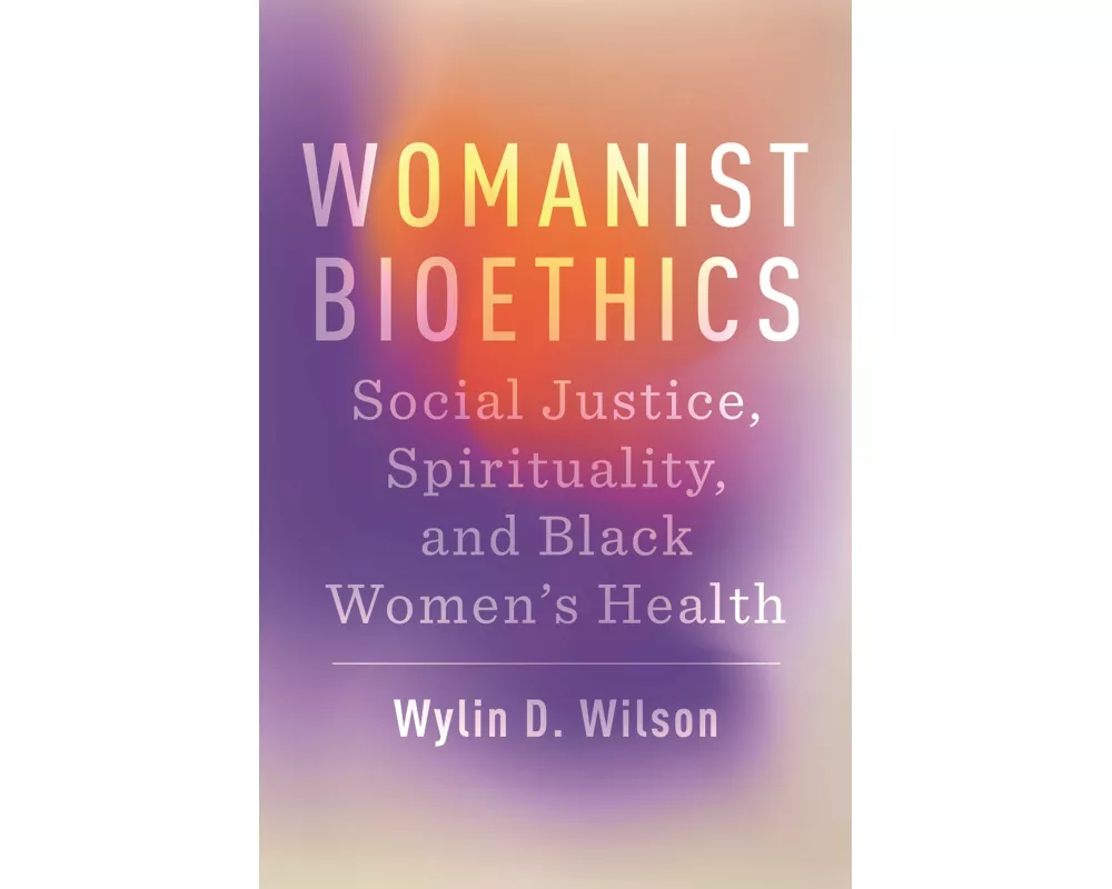 Womanist Bioethics