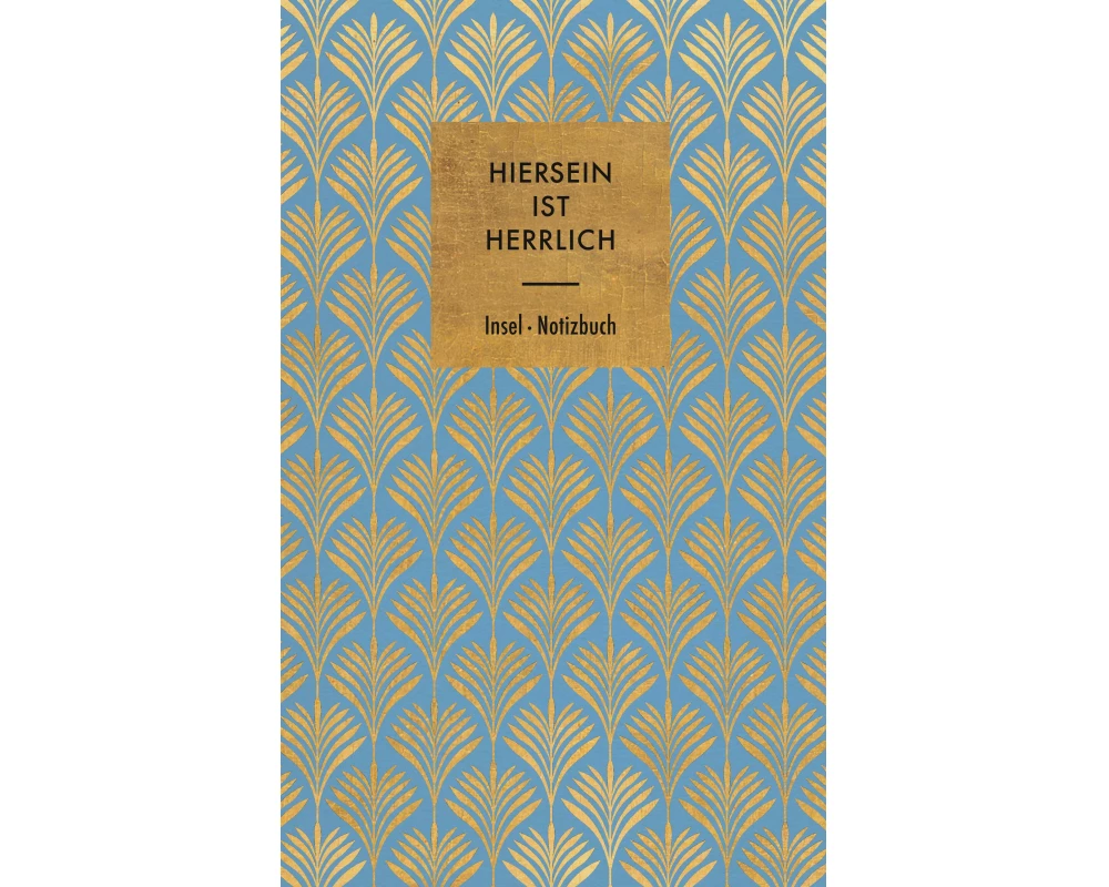 Notizbuch »Hiersein ist herrlich«