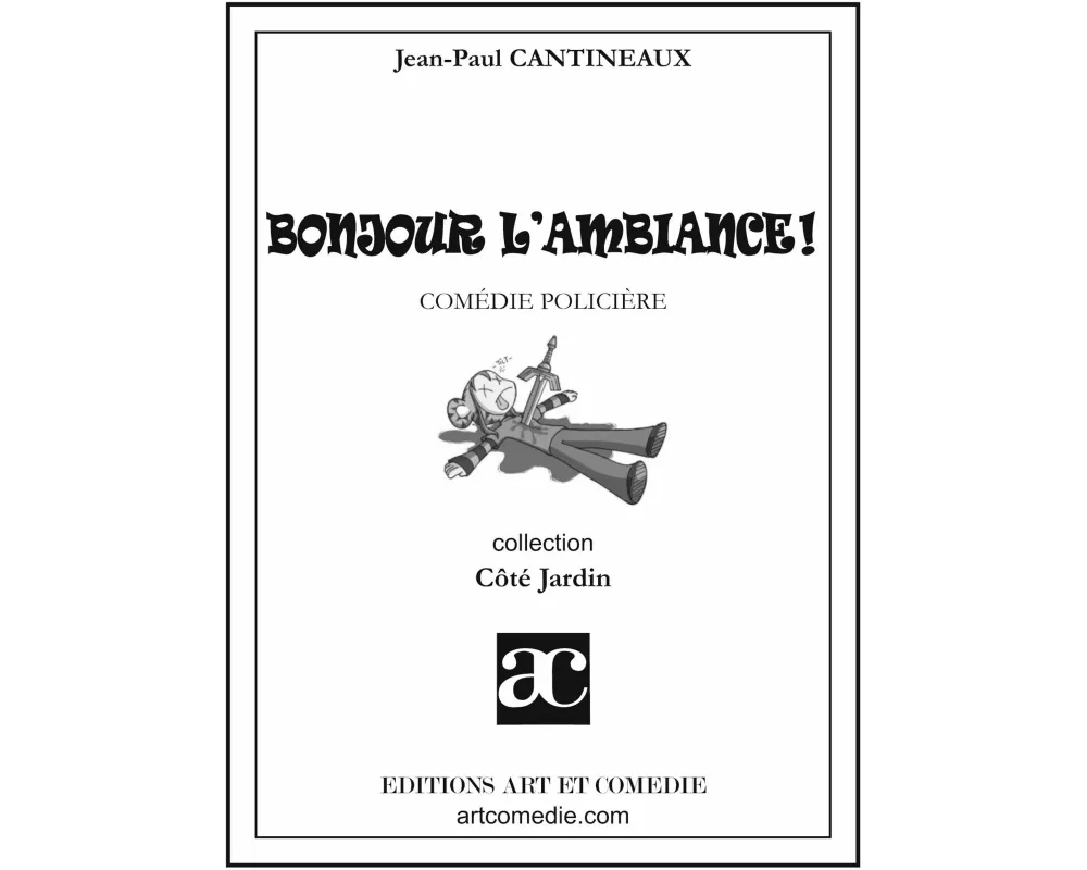 Bonjour, l'ambiance !