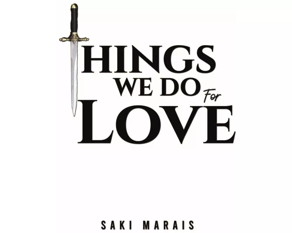 Things We Do for Love