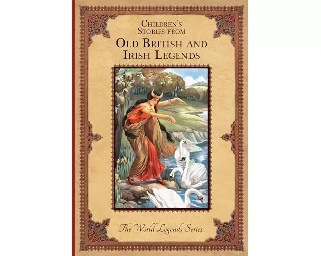 Children'S Stories from Old British and Irish Legends
