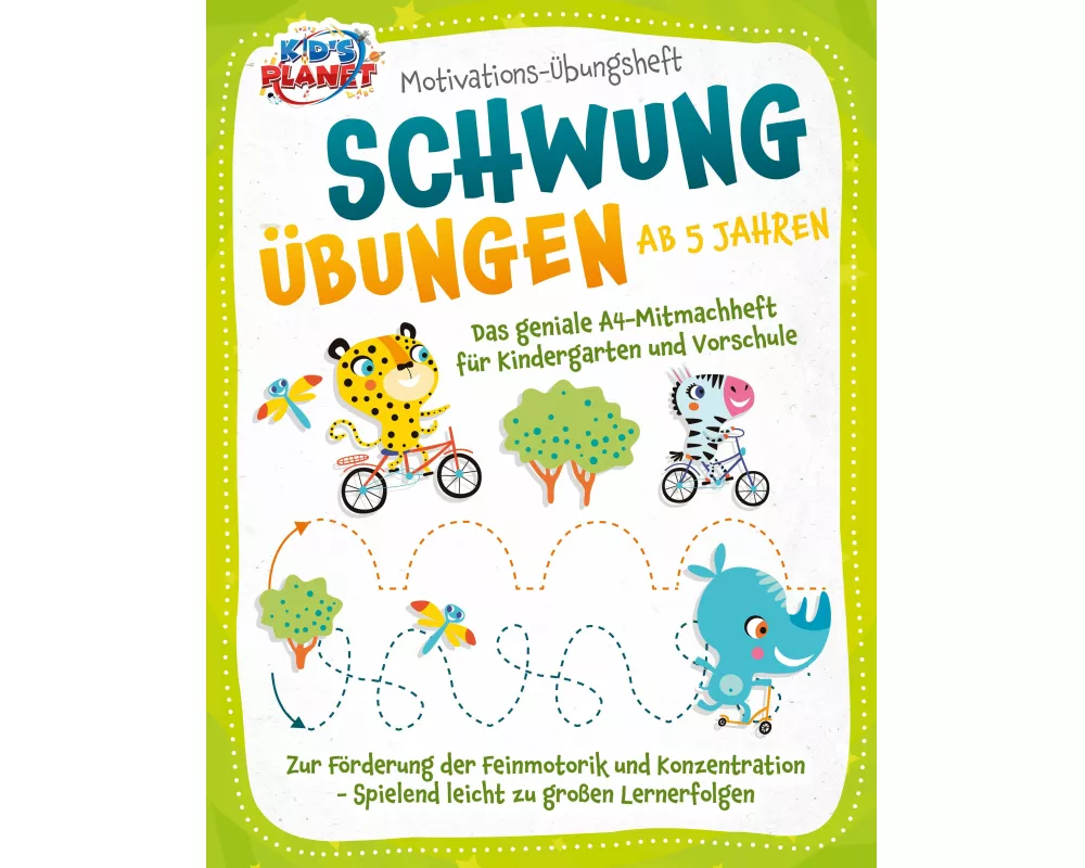 Motivations-Übungsheft! Schwungübungen ab 5 Jahren: Das geniale A4-Mitmachheft für Kindergarten und Vorschule zur Förderung der Feinmotorik und Konzen