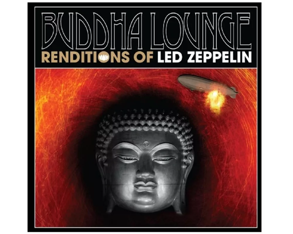 Buddha Lounge Renditions Of Led Zeppelin