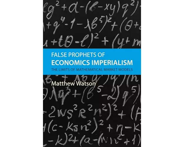 False Prophets of Economics Imperialism