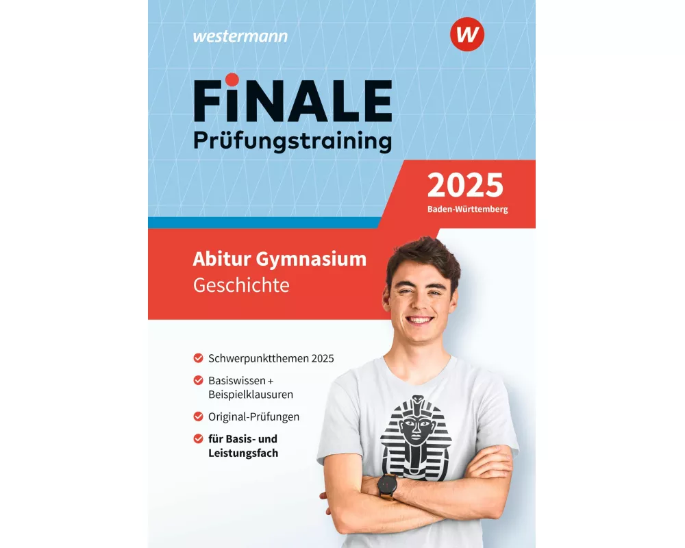 FiNALE Prüfungstraining Abitur Baden-Württemberg. Geschichte 2025