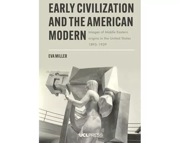 Early Civilization and the American Modern