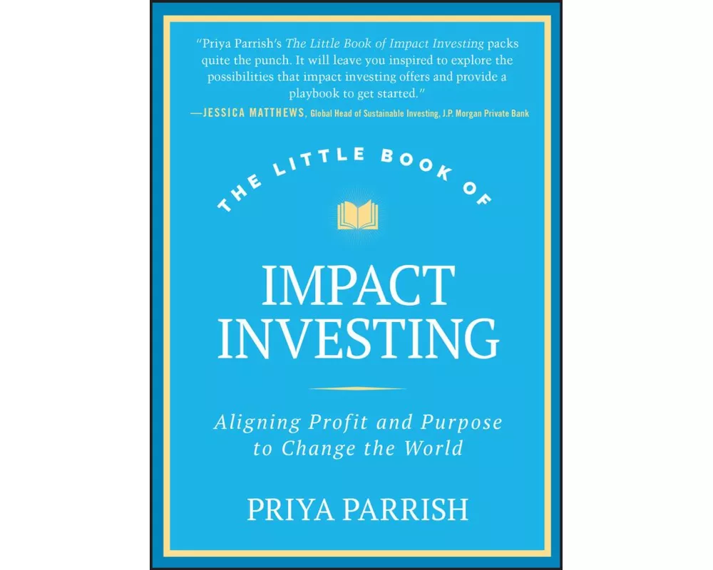 The Little Book of Impact Investing