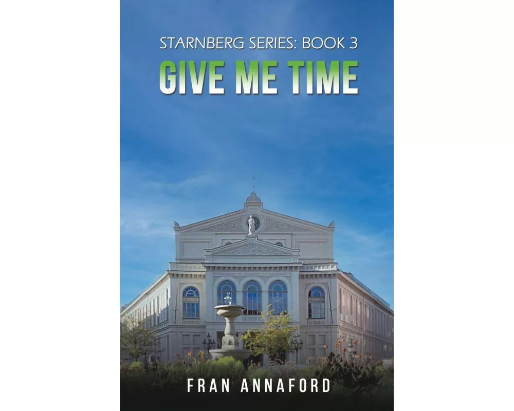 Starnberg Series: Book 3 – Give Me Time