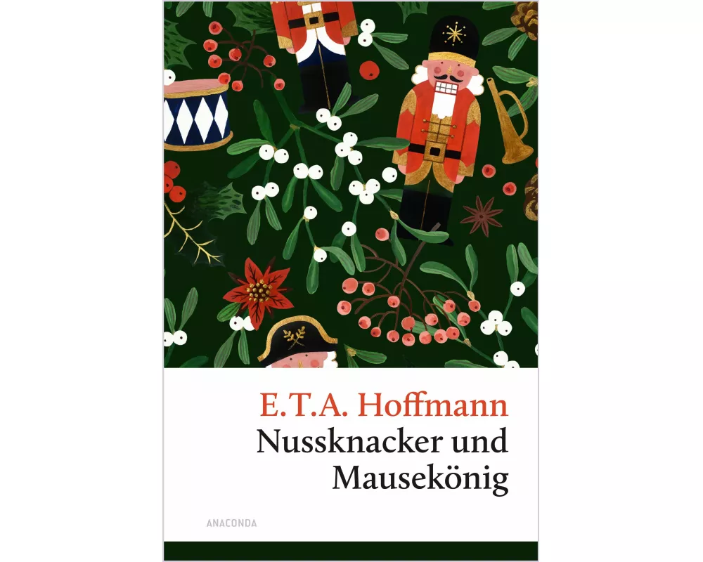 Nussknacker und Mausekönig. Eine Weihnachtsgeschichte