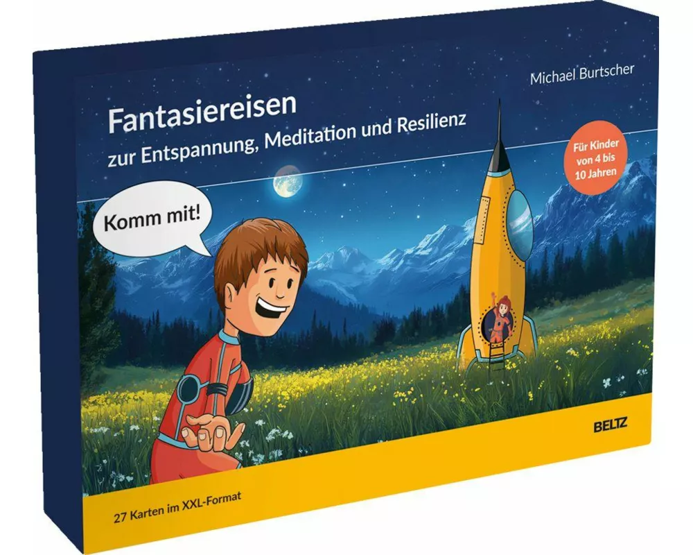 »Komm mit!« – Fantasiereisen zur Entspannung, Meditation und Resilienz