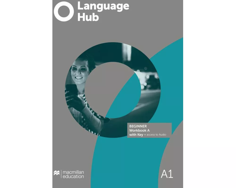 Language Hub Split edition. Beginner A / Workbook with Key